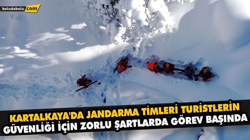 KARTALKAYA’DA JANDARMA TİMLERİ TURİSTLERİN GÜVENLİĞİ İÇİN ZORLU ŞARTLARDA GÖREV BAŞINDA