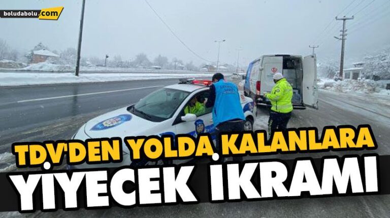 TDV’DEN YOLDA KALANLARA YİYECEK İKRAMI