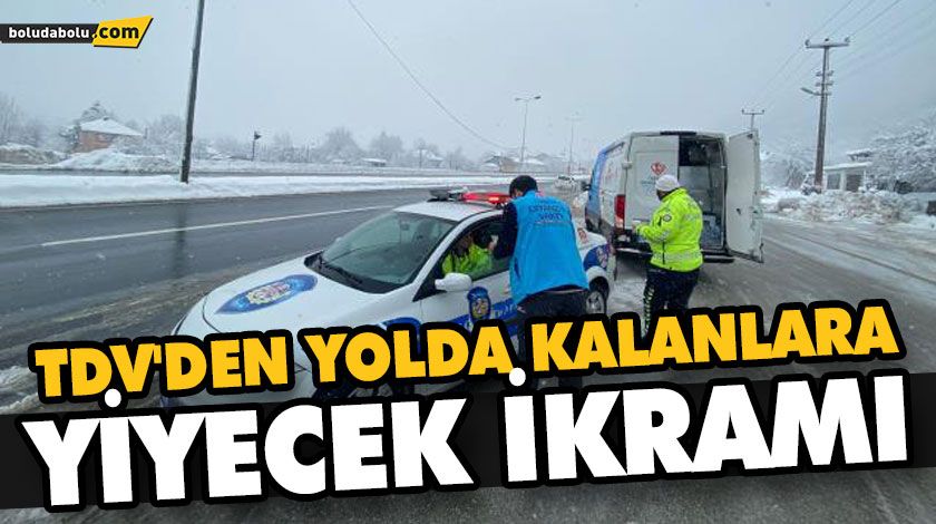 TDV’DEN YOLDA KALANLARA YİYECEK İKRAMI TDV’DEN YOLDA KALANLARA YİYECEK İKRAMI