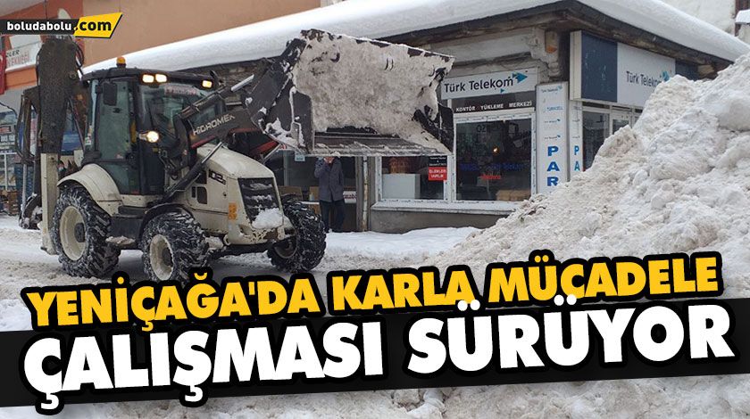 YENİÇAĞA’DA KARLA MÜCADELE ÇALIŞMASI SÜRÜYOR YENİÇAĞA’DA KARLA MÜCADELE ÇALIŞMASI SÜRÜYOR