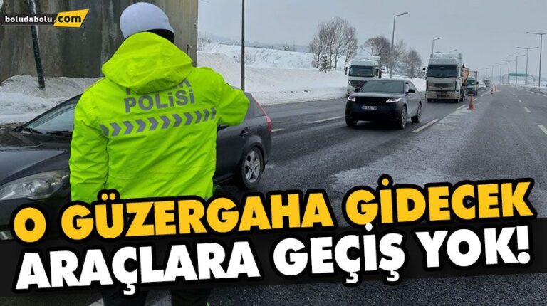 İSTANBUL’A GİDECEK ARAÇLARA İZİN VERİLMİYOR