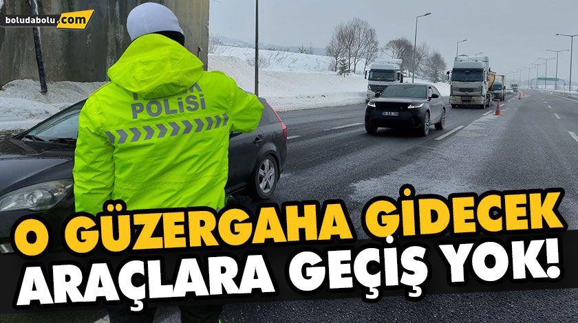 İSTANBUL’A GİDECEK ARAÇLARA İZİN VERİLMİYOR İSTANBUL’A GİDECEK ARAÇLARA İZİN VERİLMİYOR