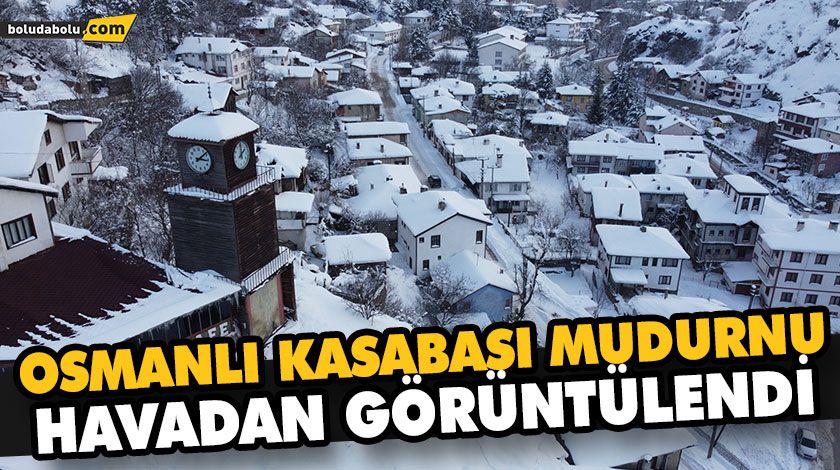 KARLA BEYAZA BÜRÜNEN OSMANLI KASABASI MUDURNU HAVADAN GÖRÜNTÜLENDİ KARLA BEYAZA BÜRÜNEN OSMANLI KASABASI MUDURNU HAVADAN GÖRÜNTÜLENDİ