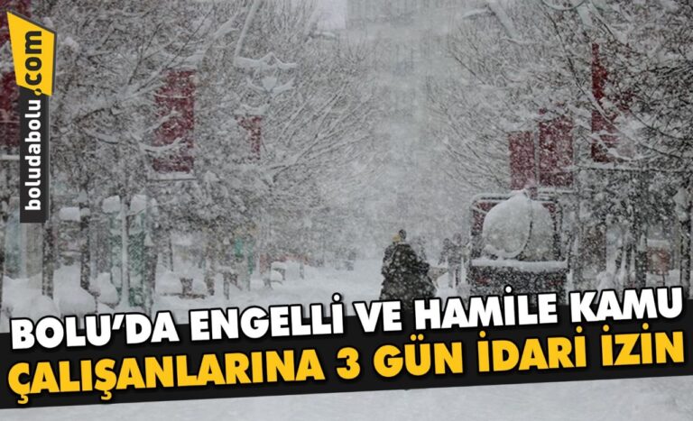 Bolu’da engelli ve hamile kamu çalışanlarına 3 gün idari izin