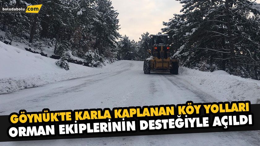 GÖYNÜK’TE KARLA KAPLANAN KÖY YOLLARI ORMAN EKİPLERİNİN DESTEĞİYLE AÇILDI GÖYNÜK’TE KARLA KAPLANAN KÖY YOLLARI ORMAN EKİPLERİNİN DESTEĞİYLE AÇILDI
