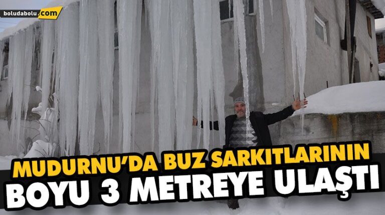 MUDURNU’DA BUZ SARKITLARININ BOYU 3 METREYE ULAŞTI