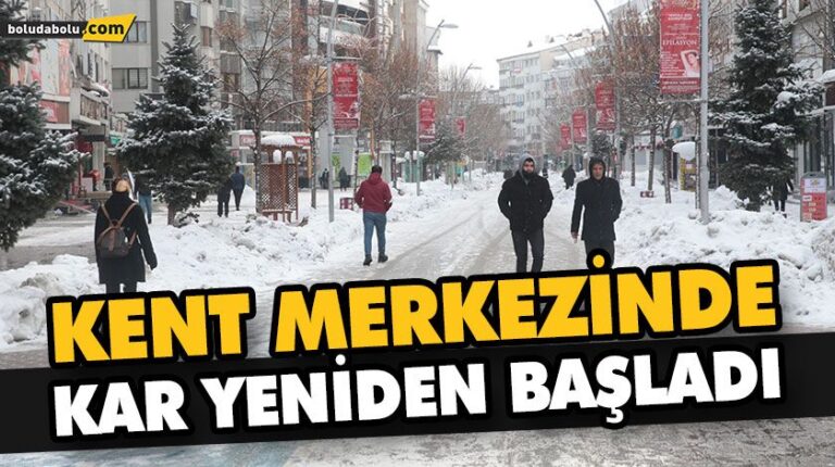KENT MERKEZİNDE KAR YENİDEN BAŞLADI