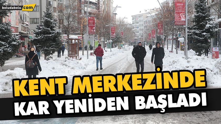 KENT MERKEZİNDE KAR YENİDEN BAŞLADI KENT MERKEZİNDE KAR YENİDEN BAŞLADI