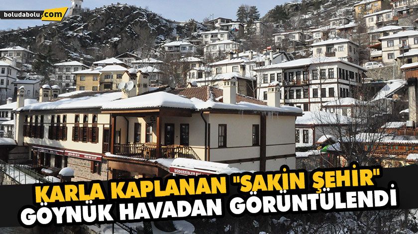 KARLA KAPLANAN “SAKİN ŞEHİR” GÖYNÜK HAVADAN GÖRÜNTÜLENDİ KARLA KAPLANAN “SAKİN ŞEHİR” GÖYNÜK HAVADAN GÖRÜNTÜLENDİ