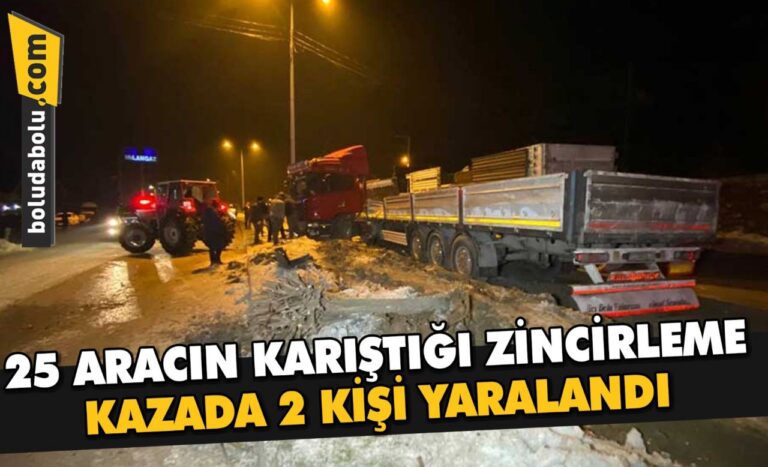25 ARACIN KARIŞTIĞI ZİNCİRLEME KAZADA 2 KİŞİ YARALANDI