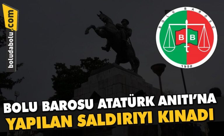 BOLU BAROSU ATATÜRK ANITI’NA YAPILAN SALDIRIYI KINADI