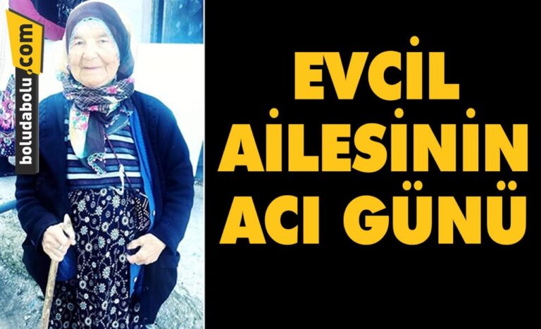 EVCİL AİLESİNİN ACI GÜNÜ