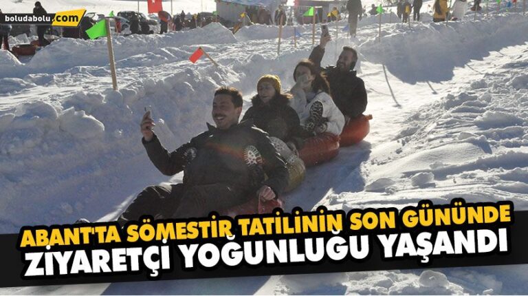 ABANT’TA SÖMESTİR TATİLİNİN SON GÜNÜNDE ZİYARETÇİ YOĞUNLUĞU YAŞANDI