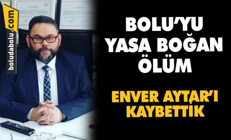 ENVER AYTAR’I KAYBETTİK….