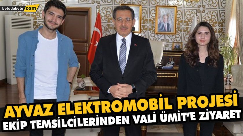AYVAZ ELEKTROMOBİL PROJESİ EKİP TEMSİLCİLERİNDEN VALİ ÜMİT’E ZİYARET AYVAZ ELEKTROMOBİL PROJESİ EKİP TEMSİLCİLERİNDEN VALİ ÜMİT’E ZİYARET