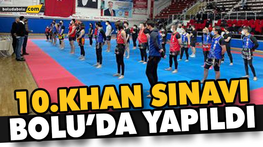 10. KHAN SINAVI BOLU’DA YAPILDI 10. KHAN SINAVI BOLU’DA YAPILDI