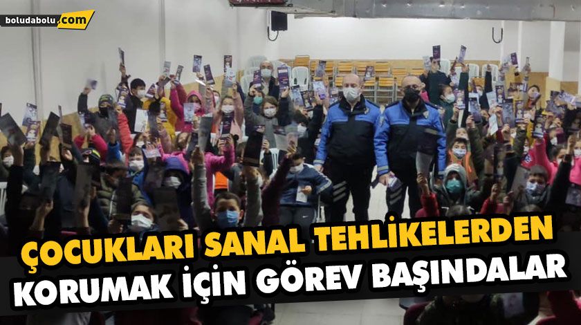 ÇOCUKLARI SANAL TEHLİKELERDEN KORUMAK İÇİN GÖREV BAŞINDALAR ÇOCUKLARI SANAL TEHLİKELERDEN KORUMAK İÇİN GÖREV BAŞINDALAR