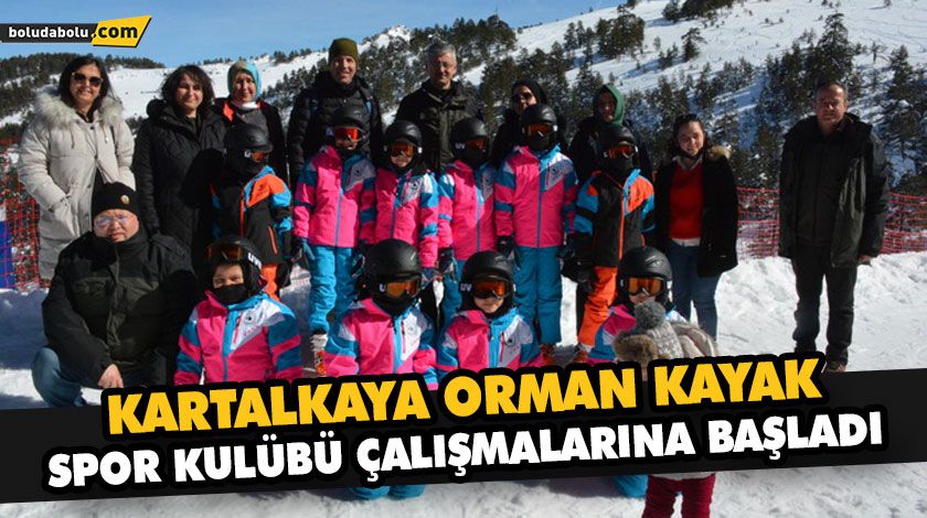 KARTALKAYA ORMAN KAYAK SPOR KULÜBÜ ÇALIŞMALARINA BAŞLADI KARTALKAYA ORMAN KAYAK SPOR KULÜBÜ ÇALIŞMALARINA BAŞLADI