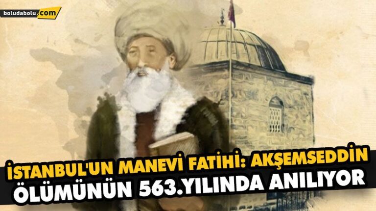 İSTANBUL’UN MANEVİ FATİHİ: AKŞEMSEDDİN