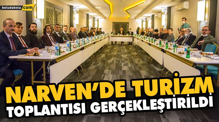 NARVEN’DE TURİZM TOPLANTISI GERÇEKLEŞTİRİLDİ NARVEN’DE TURİZM TOPLANTISI GERÇEKLEŞTİRİLDİ