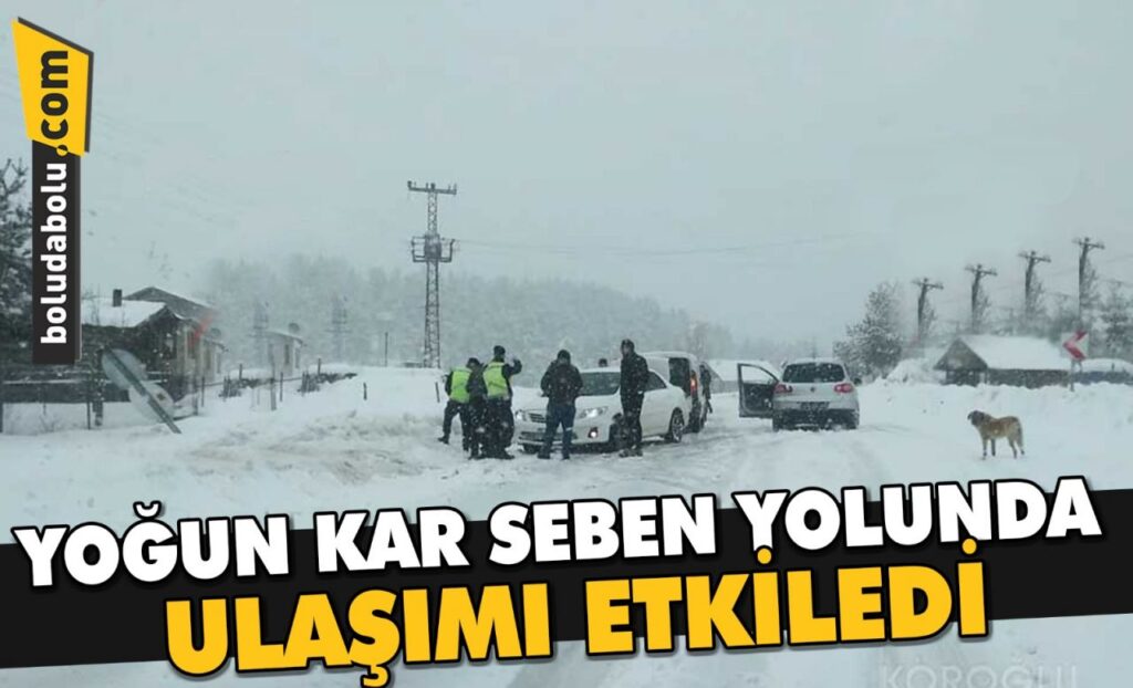 YOĞUN KAR SEBEN YOLUNDA ULAŞIMI ETKİLEDİ YOĞUN KAR SEBEN YOLUNDA ULAŞIMI ETKİLEDİ
