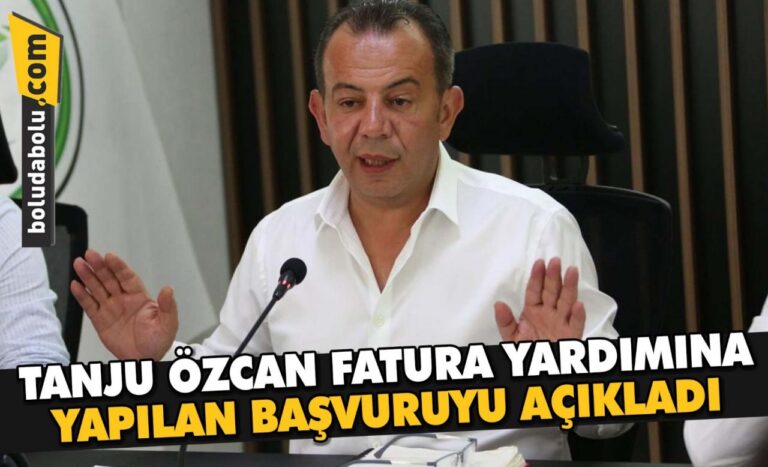 TANJU ÖZCAN FATURA YARDIMINA YAPILAN BAŞVURUYU AÇIKLADI