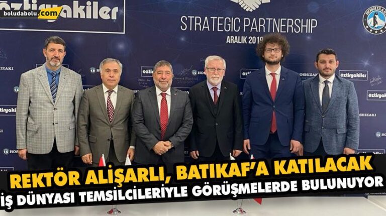 REKTÖR ALİŞARLI, BATIKAF’A KATILACAK İŞ DÜNYASI TEMSİLCİLERİYLE GÖRÜŞMELERDE BULUNUYOR