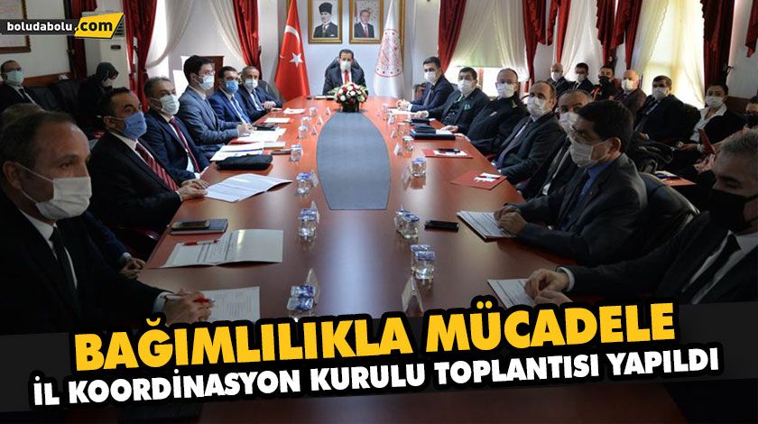 BAĞIMLILIKLA MÜCADELE İL KOORDİNASYON KURULU TOPLANTISI YAPILDI BAĞIMLILIKLA MÜCADELE İL KOORDİNASYON KURULU TOPLANTISI YAPILDI