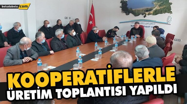 KOOPERATİFLERLE ÜRETİM TOPLANTISI YAPILDI