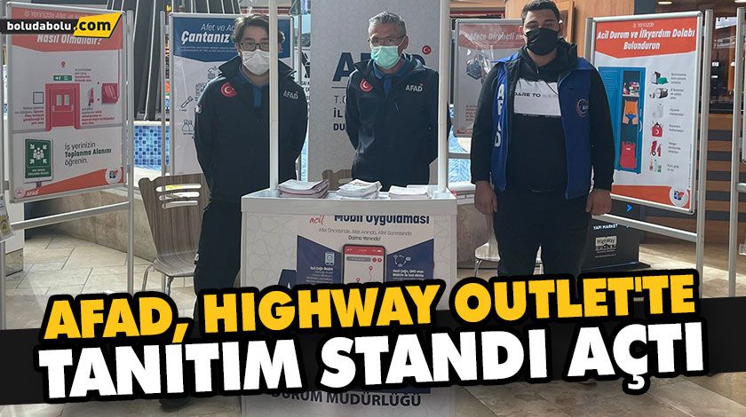 AFAD, HIGHWAY OUTLET’TE TANITIM STANDI AÇTI AFAD, HIGHWAY OUTLET’TE TANITIM STANDI AÇTI