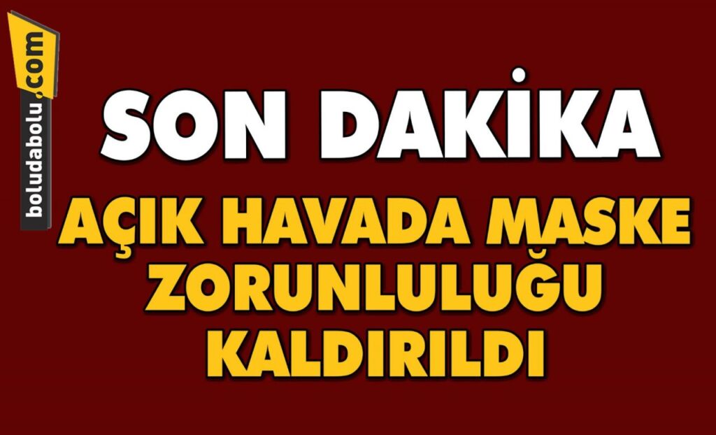 Açık havada maske zorunluluğu ve kurumlara girişte HES kodu kontrolü kaldırıldı