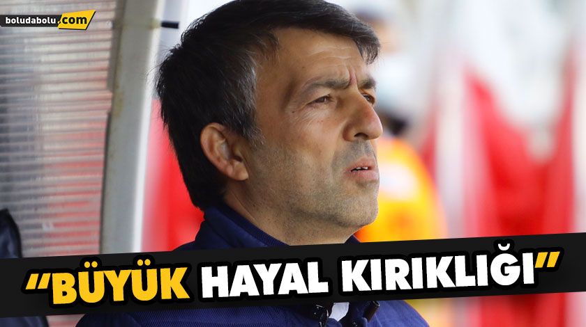 “BİZİM İÇİN BÜYÜK BİR HAYAL KIRIKLIĞI” “BİZİM İÇİN BÜYÜK BİR HAYAL KIRIKLIĞI”