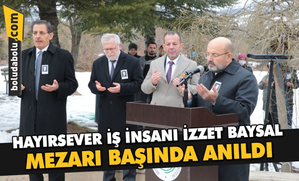 Hayırsever iş insanı İzzet Baysal, mezarı başında anıldı Hayırsever iş insanı İzzet Baysal, mezarı başında anıldı