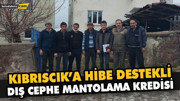 KIBRISCIK’A HİBE DESTEKLİ DIŞ CEPHE MANTOLAMA KREDİSİ