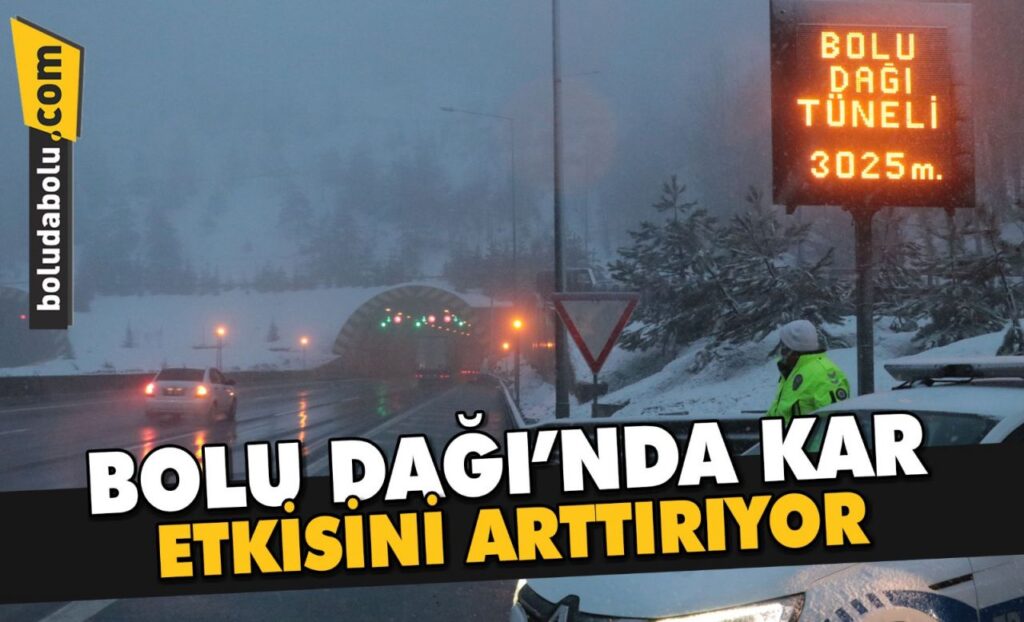 Bolu Dağı’nda kar etkisini artırıyor Bolu Dağı’nda kar etkisini artırıyor