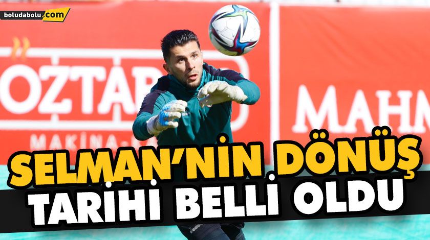 SELMANI’NİN DÖNÜŞ TARİHİ BELLİ OLDU SELMANI’NİN DÖNÜŞ TARİHİ BELLİ OLDU