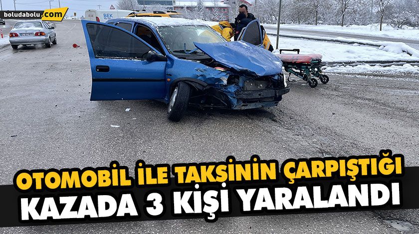 OTOMOBİL İLE TAKSİNİN ÇARPIŞTIĞI KAZADA 3 KİŞİ YARALANDI OTOMOBİL İLE TAKSİNİN ÇARPIŞTIĞI KAZADA 3 KİŞİ YARALANDI