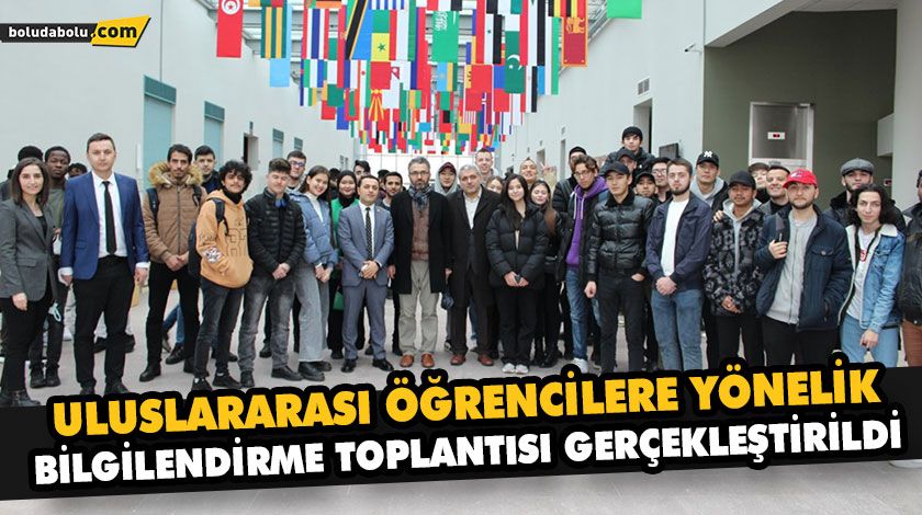 ULUSLARARASI ÖĞRENCİLERE YÖNELİK BİLGİLENDİRME TOPLANTISI GERÇEKLEŞTİRİLDİ ULUSLARARASI ÖĞRENCİLERE YÖNELİK BİLGİLENDİRME TOPLANTISI GERÇEKLEŞTİRİLDİ