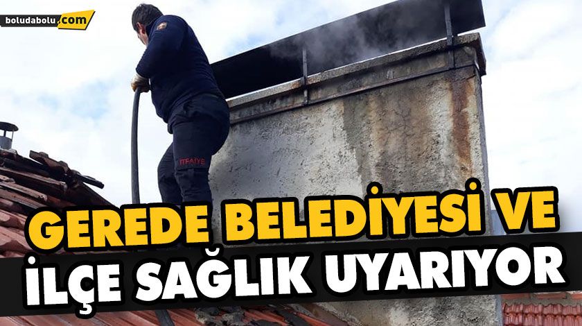 GEREDE BELEDİYESİ VE İLÇE SAĞLIK UYARIYOR GEREDE BELEDİYESİ VE İLÇE SAĞLIK UYARIYOR