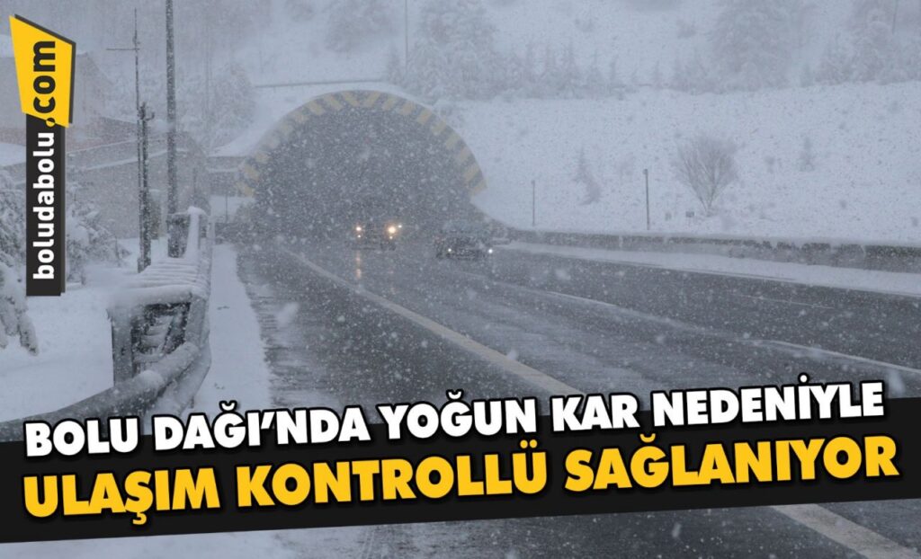 Bolu Dağı’nda yoğun kar nedeniyle ulaşım kontrollü sağlanıyor Bolu Dağı’nda yoğun kar nedeniyle ulaşım kontrollü sağlanıyor