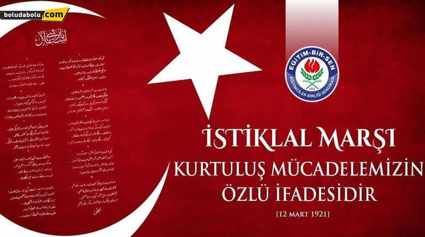 “İSTİKLAL MARŞI KURTULUŞ MÜCADELEMİZİN ÖZLÜ İFADESİDİR” “İSTİKLAL MARŞI KURTULUŞ MÜCADELEMİZİN ÖZLÜ İFADESİDİR”
