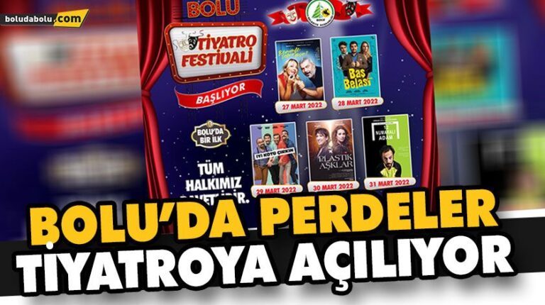 BOLU’DA PERDELER TİYATROYA AÇILIYOR