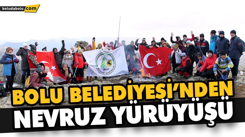 BOLU BELEDİYESİ’NDEN NEVRUZ YÜRÜYÜŞÜ BOLU BELEDİYESİ’NDEN NEVRUZ YÜRÜYÜŞÜ