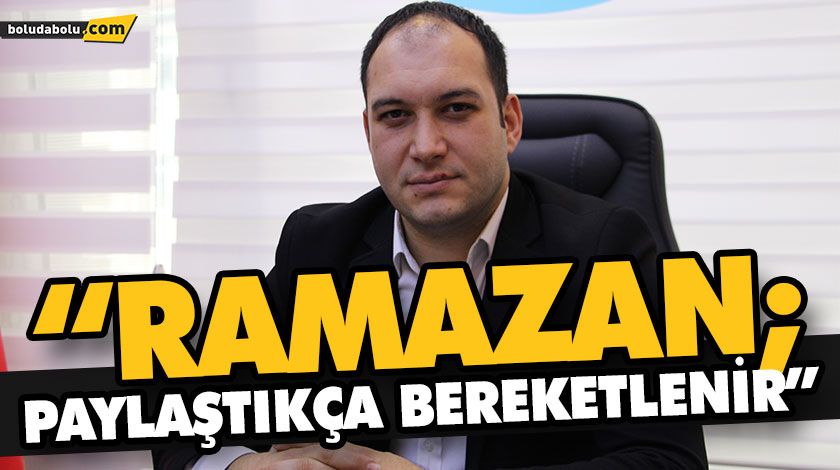 “RAMAZAN; PAYLAŞTIKÇA BEREKETLENİR” “RAMAZAN; PAYLAŞTIKÇA BEREKETLENİR”
