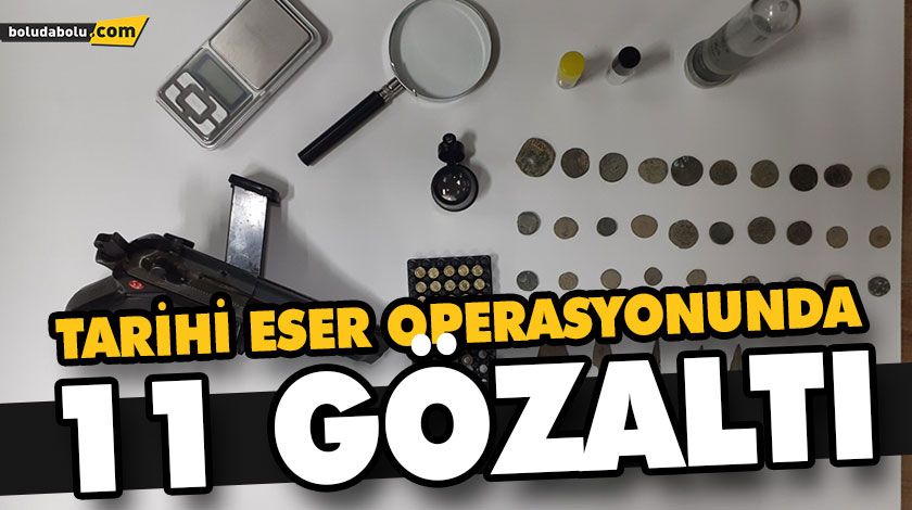 TARİHİ ESER OPERASYONUNDA 11 GÖZALTI TARİHİ ESER OPERASYONUNDA 11 GÖZALTI