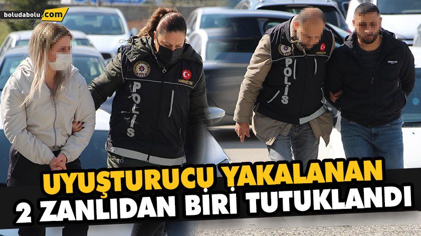 UYUŞTURUCU YAKALANAN 2 ZANLIDAN BİRİ TUTUKLANDI UYUŞTURUCU YAKALANAN 2 ZANLIDAN BİRİ TUTUKLANDI