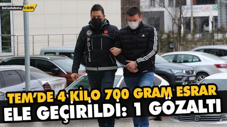 TEM’DE 4 KİLO 700 GRAM ESRAR ELE GEÇİRİLDİ: 1 GÖZALTI