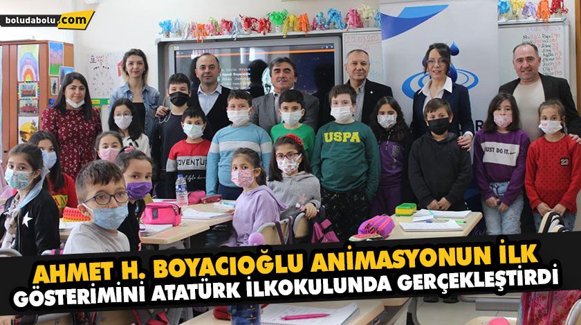 AHMET H. BOYACIOĞLU ANİMASYONUN İLK GÖSTERİMİNİ ATATÜRK İLKOKULUNDA GERÇEKLEŞTİRDİ AHMET H. BOYACIOĞLU ANİMASYONUN İLK GÖSTERİMİNİ ATATÜRK İLKOKULUNDA GERÇEKLEŞTİRDİ
