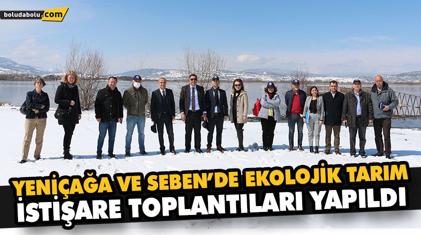YENİÇAĞA VE SEBEN’DE EKOLOJİK TARIM İSTİŞARE TOPLANTILARI YAPILDI YENİÇAĞA VE SEBEN’DE EKOLOJİK TARIM İSTİŞARE TOPLANTILARI YAPILDI