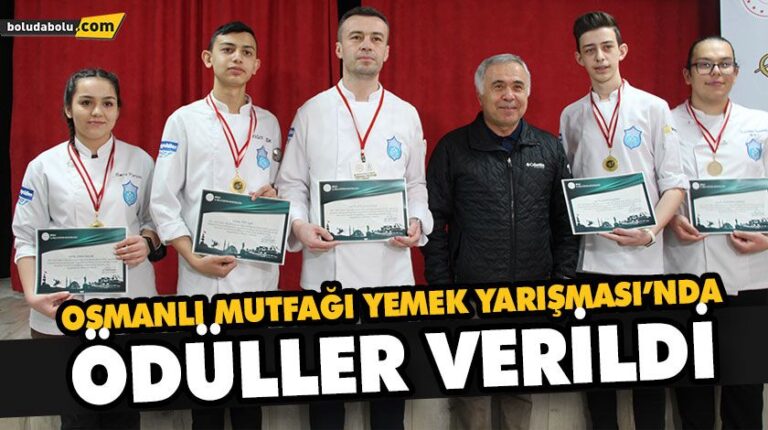 OSMANLI MUTFAĞI YEMEK YARIŞMASI’NDA ÖDÜLLER VERİLDİ